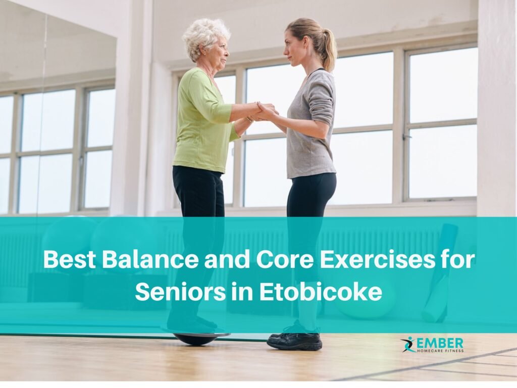 Best Balance and Core Exercises for Seniors in Etobicoke | Ember Fitness