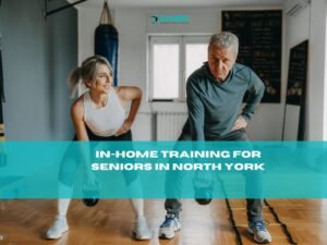 in-home training for seniors in North York