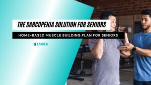 Sarcopenia solutions for seniors