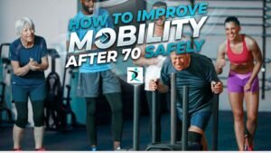 how-to-improve-mobility-after-70-safely